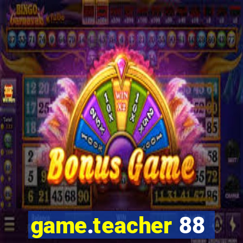 game.teacher 88